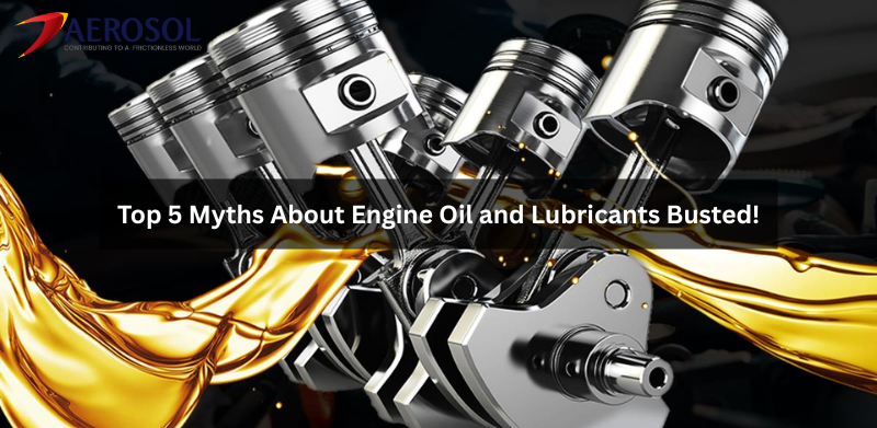 Top 5 Myths About Engine Oil and Lubricants Busted!