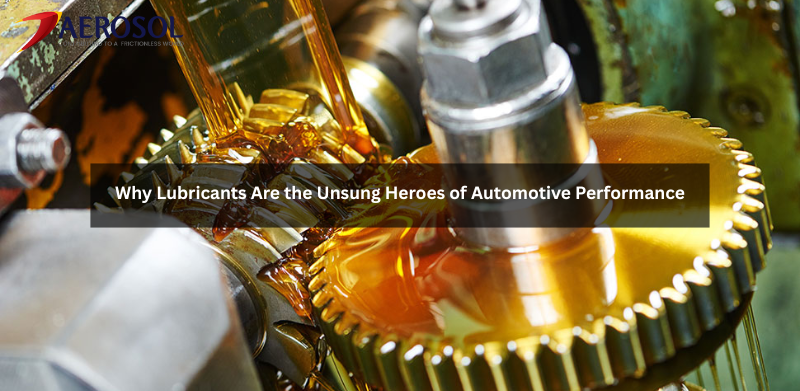 Why Lubricants Are the Unsung Heroes of Automotive Performance